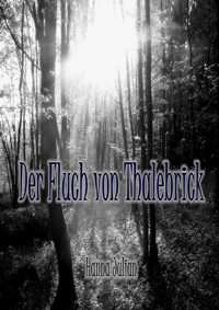 Der Fluch von Thalebrick - Hanna Julian - E-Book