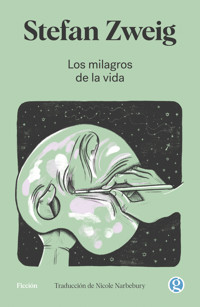 Los milagros de la vida - Zweig Stefan - E-Book