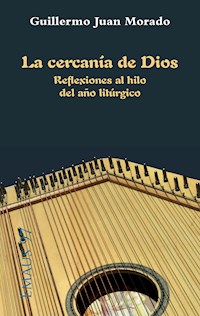 La cercanía de Dios - Guillermo Juan Morado - E-Book