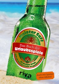 Das Buch der Urlaubsspiele - Meister Suff - E-Book