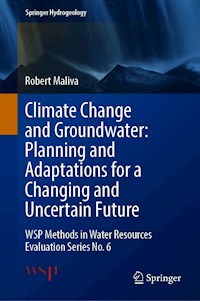 Climate Change and Groundwater: Planning and Adaptations for a Changing and Uncertain Future - Robert Maliva - E-Book