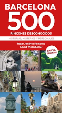 Barcelona 500 rincones desconocidos - Roger Jiménez Remacha - E-Book
