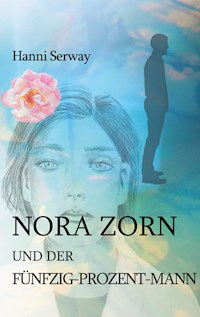 Nora Zorn und der Fünfzig-Prozent-Mann - Hanni Serway - E-Book