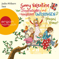 Sunny Valentine  - Von Tropenvögeln und königlichen Unterhosen (Ungekürzte Fassung) - Irmgard Kramer - Hörbuch