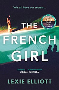 The French Girl - Lexie Elliott - E-Book