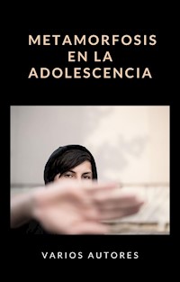 Metamorfosis en la adolescencia (traducido) - Varios autores - E-Book