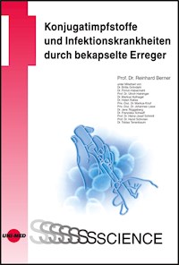 Konjugatimpfstoffe und Infektionskrankheiten durch bekapselte Erreger - Reinhard Berner - E-Book