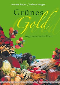Grünes Gold - Annette Bauer - E-Book