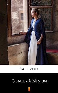 Contes à Ninon - Émile Zola - E-Book
