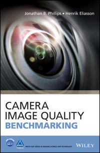 Camera Image Quality Benchmarking, Enhanced Edition - Jonathan B. Phillips - E-Book