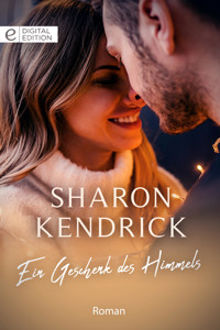 Ein Geschenk des Himmels - Sharon Kendrick - E-Book