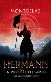 Hermann. Band 1 - Max J. Montgelas - E-Book