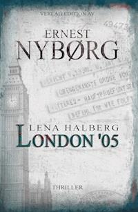 Lena Halberg: London '05 - Ernest Nyborg - E-Book