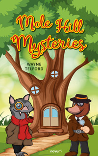 Mole Hill Mysteries - Wayne Telford - E-Book