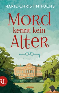Mord kennt kein Alter - Marie-Christin Fuchs - E-Book
