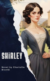Shirley - Charlotte Brontë - E-Book + Hörbuch