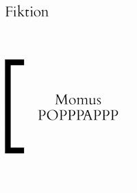 Popppappp - Momus - kostenlos E-Book