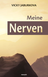 Meine Nerven - Vicky Jaburkova - E-Book