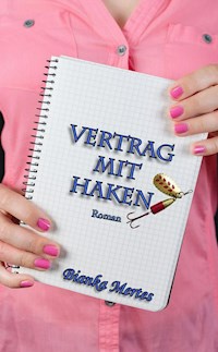 Vertrag mit Haken - Bianka Mertes - E-Book