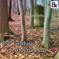 Das Forsthaus im Christianental - Käthe Papke - Hörbuch