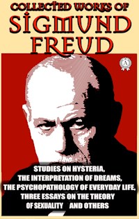 Collected Works of Sigmund Freud - Sigmund Freud - E-Book