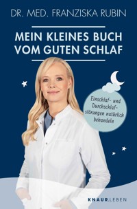 Mein kleines Buch vom guten Schlaf - Dr.med. Franziska Rubin - E-Book