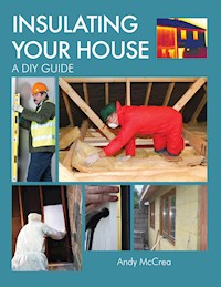 INSULATING YOUR HOUSE - Andy McCrea - E-Book