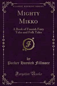 Mighty Mikko - Parker Hoysted Fillmore - E-Book