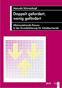 Doppelt gefordert, wenig gefördert - Manuela Schwarzkopf - E-Book
