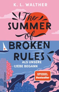 The Summer of Broken Rules - K. L. Walther - E-Book