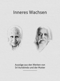 Inneres Wachsen - Sri Aurobindo - E-Book