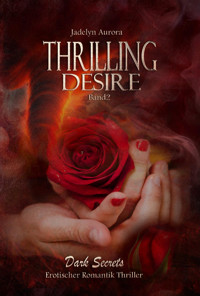 Thrilling Desire - Jadelyn Aurora - E-Book