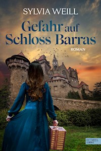 Gefahr auf Schloss Barras - Sylvia Weill - E-Book