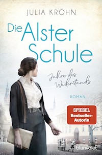 Die Alster-Schule - Jahre des Widerstands - Julia Kröhn - E-Book