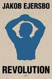 Revolution - Jakob Ejersbo - E-Book