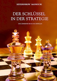 DER SCHLÜSSEL IN DER STRATEGIE - Keykhosrow Mansouri - E-Book
