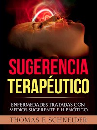Sugerencia Terapéutico (Traducido) - Thomas F. Schneider - E-Book