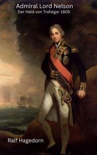 Admiral Lord Nelson - Ralf Hagedorn - E-Book