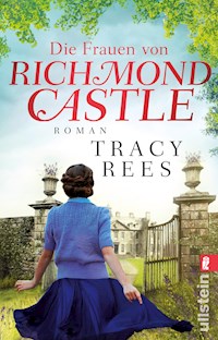 Die Frauen von Richmond Castle - Tracy Rees - E-Book