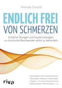 Endlich frei von Schmerzen - Amanda Oswald - E-Book