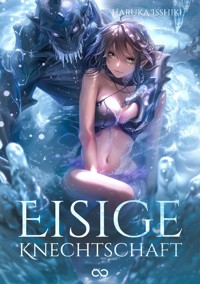 Eisige Knechtschaft - Haruka Isshiki - E-Book