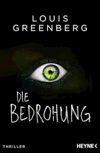 Die Bedrohung - Louis Greenberg - E-Book