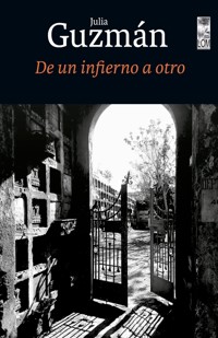 De un infierno a otro - Julia Guzmán Watine - E-Book