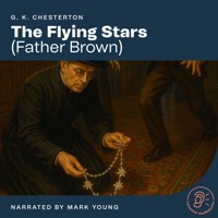 The Flying Stars - G. K. Chesterton - Hörbuch