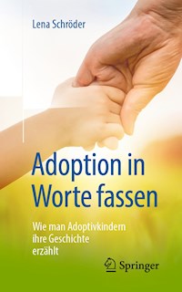 Adoption in Worte fassen - Lena Schröder - E-Book