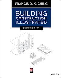 Building Construction Illustrated - Francis D. K. Ching - E-Book