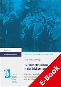 Die Wilhelminische Zeit in der Diskussion - Marc von Knorring - E-Book