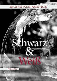 Schwarz & Weiß - Sigrid Kleinsorge - E-Book