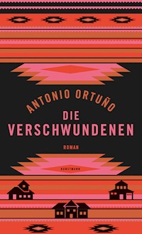 Die Verschwundenen - Antonio Ortuño - E-Book