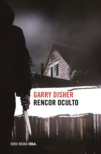 Rencor oculto - Garry Disher - E-Book